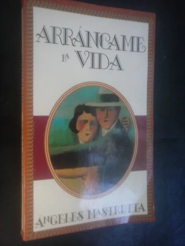 Arráncame La Vida - . Ángeles Mastretta - Excelente Estado