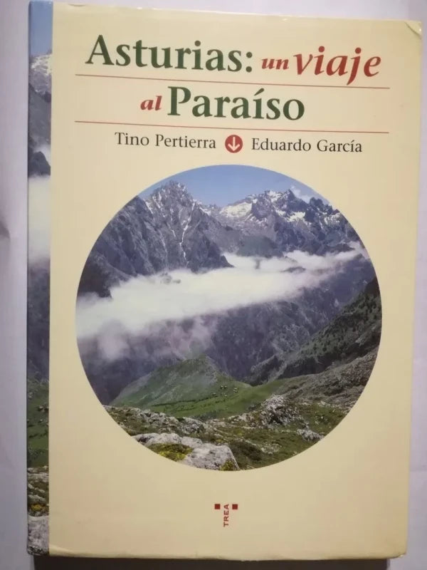 Asturias: Un Viaje Al Paraíso Pertierra & García - Trea