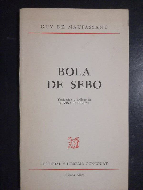 Bola De Sebo / Maupassant, Guy De