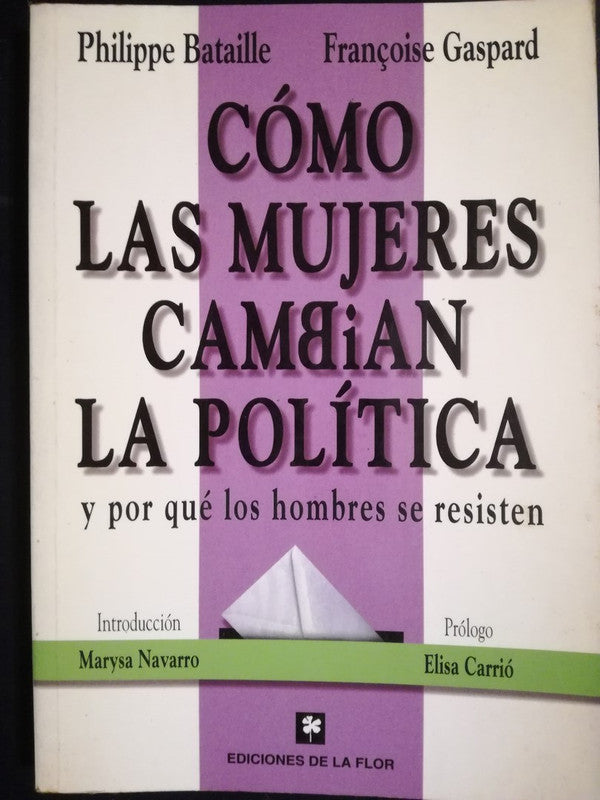 Cómo Las Mujeres Cambian La Política / Bataille