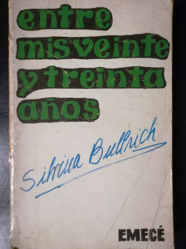 Entre Mis Veinte Y Treinta Años / Bullrich, Silvina