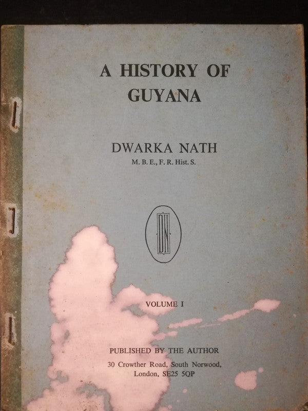 A History Of Guyana Volume 1 / Nath, Dwarka