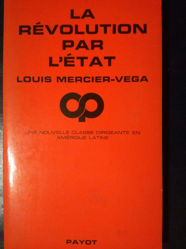La Révolution Par L'état. / Mercier-vega, Louis