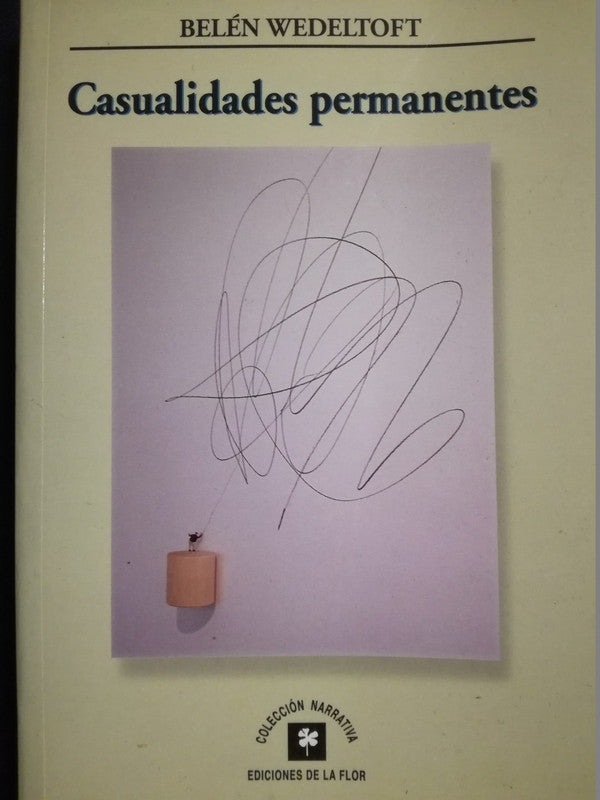 Casualidades Permanentes / Wedeltoft, Belén
