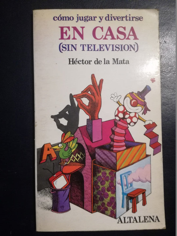 Cómo Jugar Y Divertirse Casa Sin Televisión De La Mata