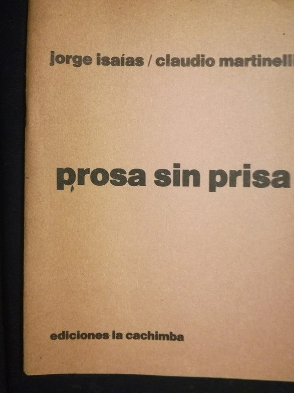 Prosa Sin Prisa / Isaías, Jorge & Martinelli, Claudio