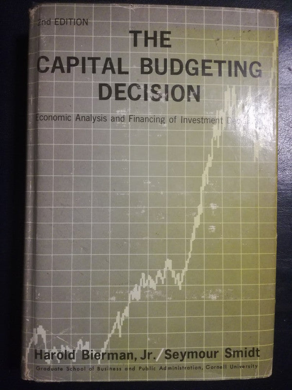 The Capital Budgeting Decision. Economic Analysis
