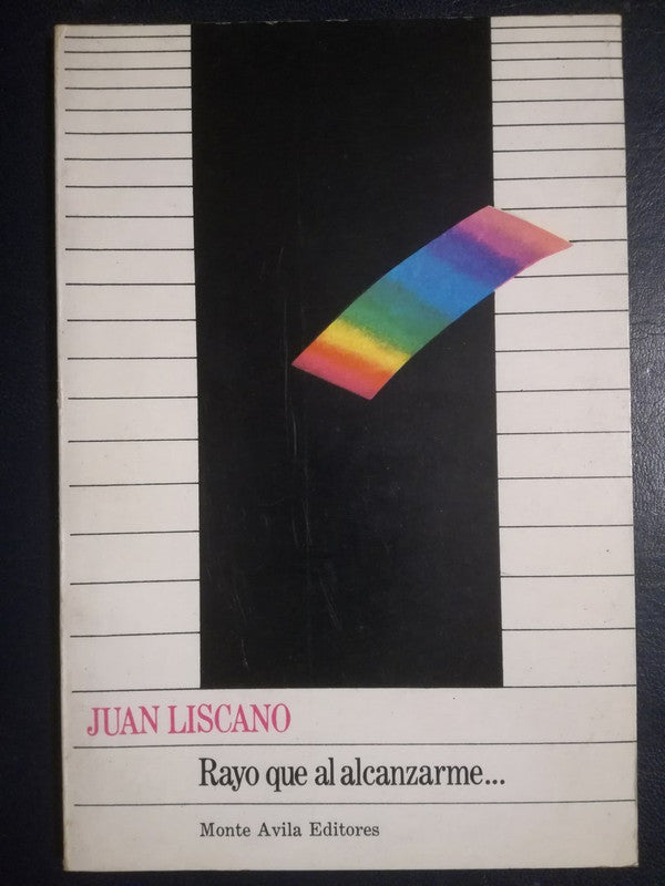 Rayo Que Al Alcanzarme / Liscano, Juan