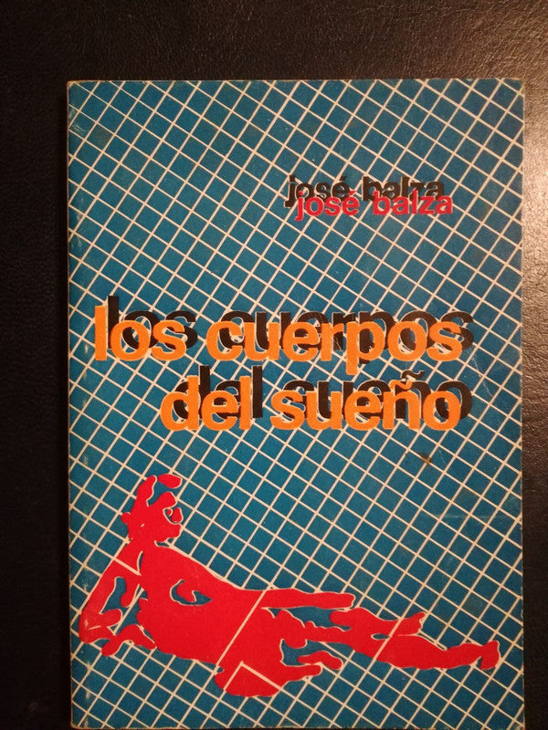 Los Cuerpos Del Sueño / Balza, José