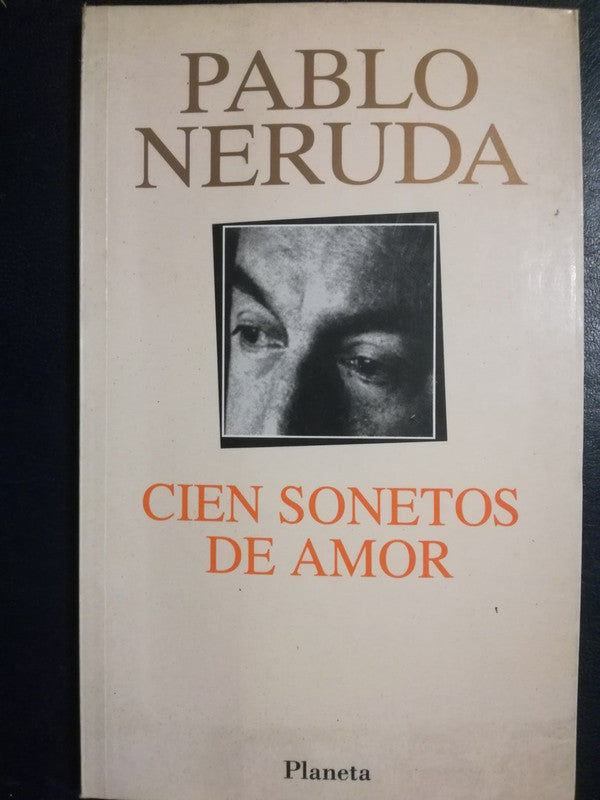 Cien Sonetos De Amor / Neruda, Pablo
