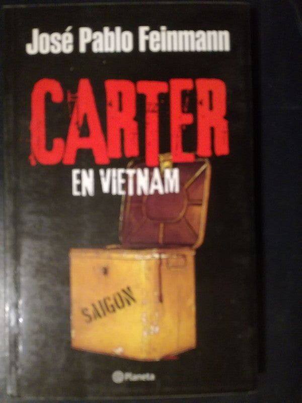 Carter En Vietnam / Feinmann, José Pablo