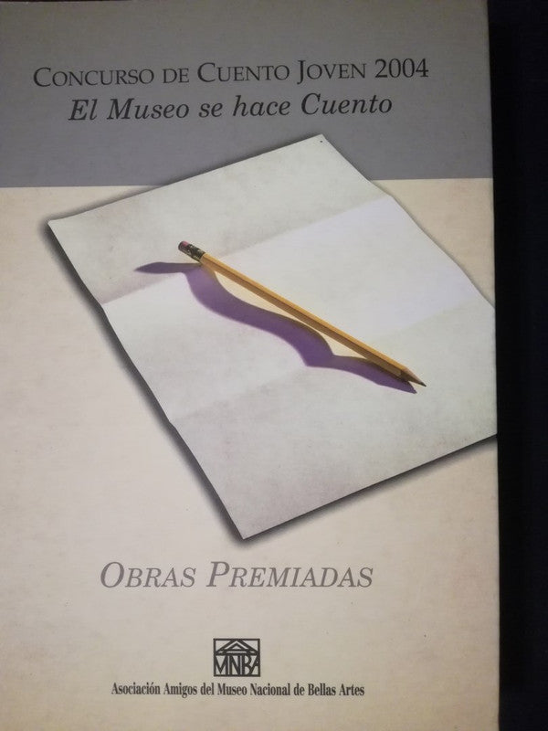 Obras Premiadas Concurso De Cuento Joven 2004 Mnba