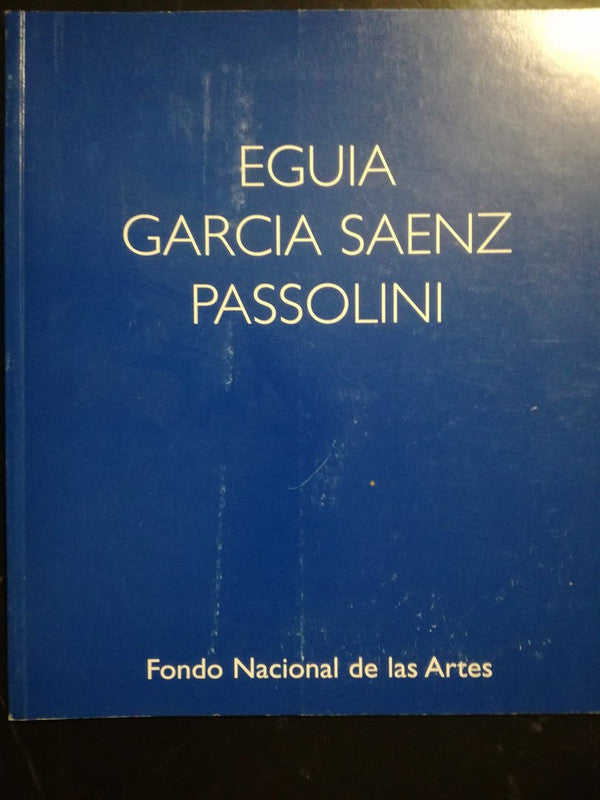 Eguía, García Sáenz, Passolini