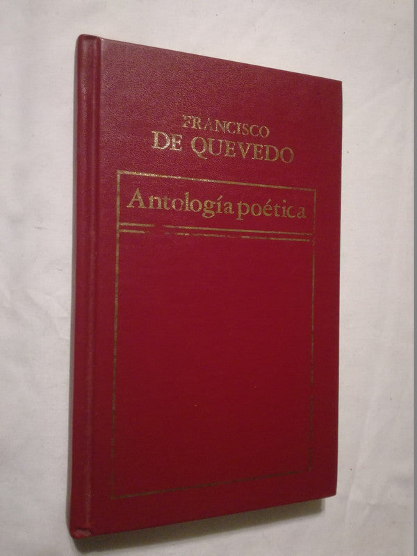 Antología Poética / Quevedo, Fancisco De
