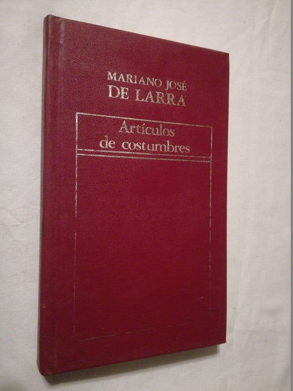 Artículos de Costumbres / Larra, Mariano José De