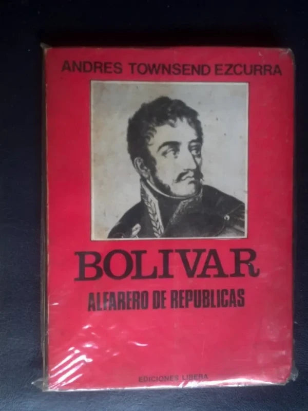 Bolívar, Alfarero De Repúblicas Townsend Ezcurra, Andrés