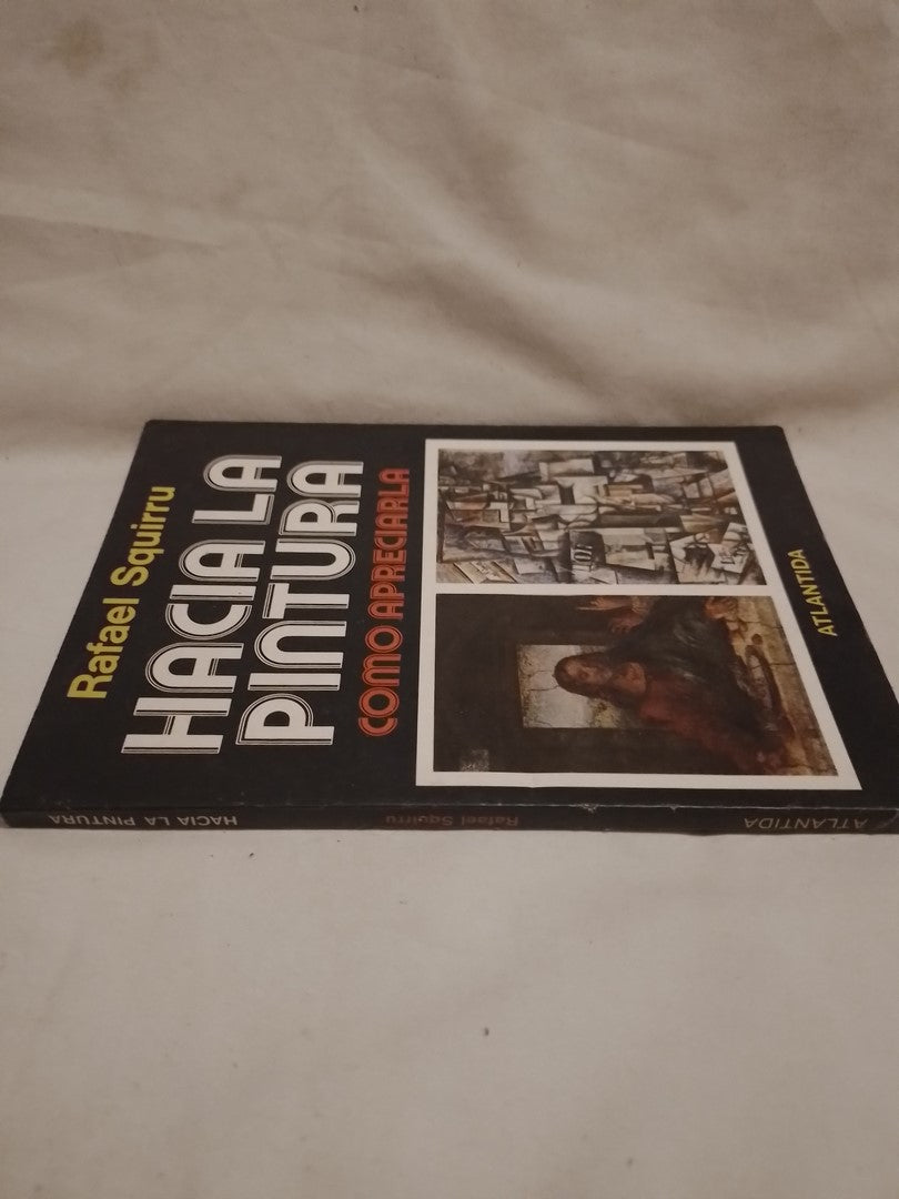 Hacia la pintura Cómo apreciarla / Squirru, Rafael