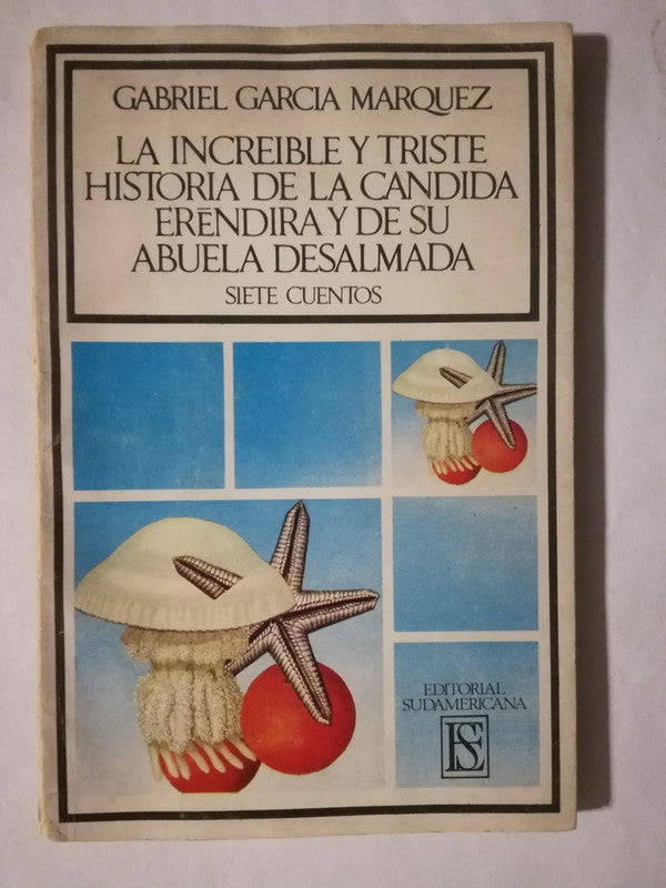 La Increíble Historia Cándida Eréndira García Márquez