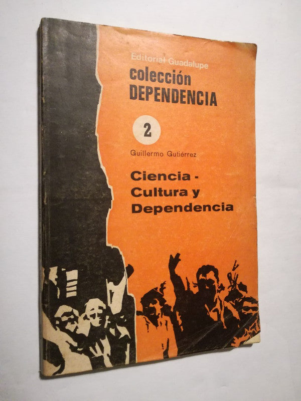 Ciencia Cultura Y Dependencia Gutiérrez, Guillermo