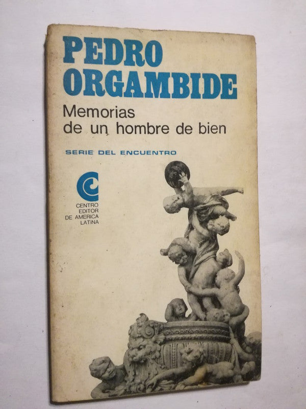 Memorias De Un Hombre De Bien Orgambide, Pedro