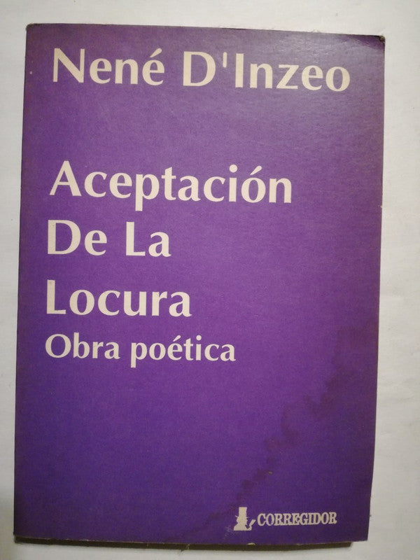 Aceptación De La Locura Obra Poética D'inzeo, Nené