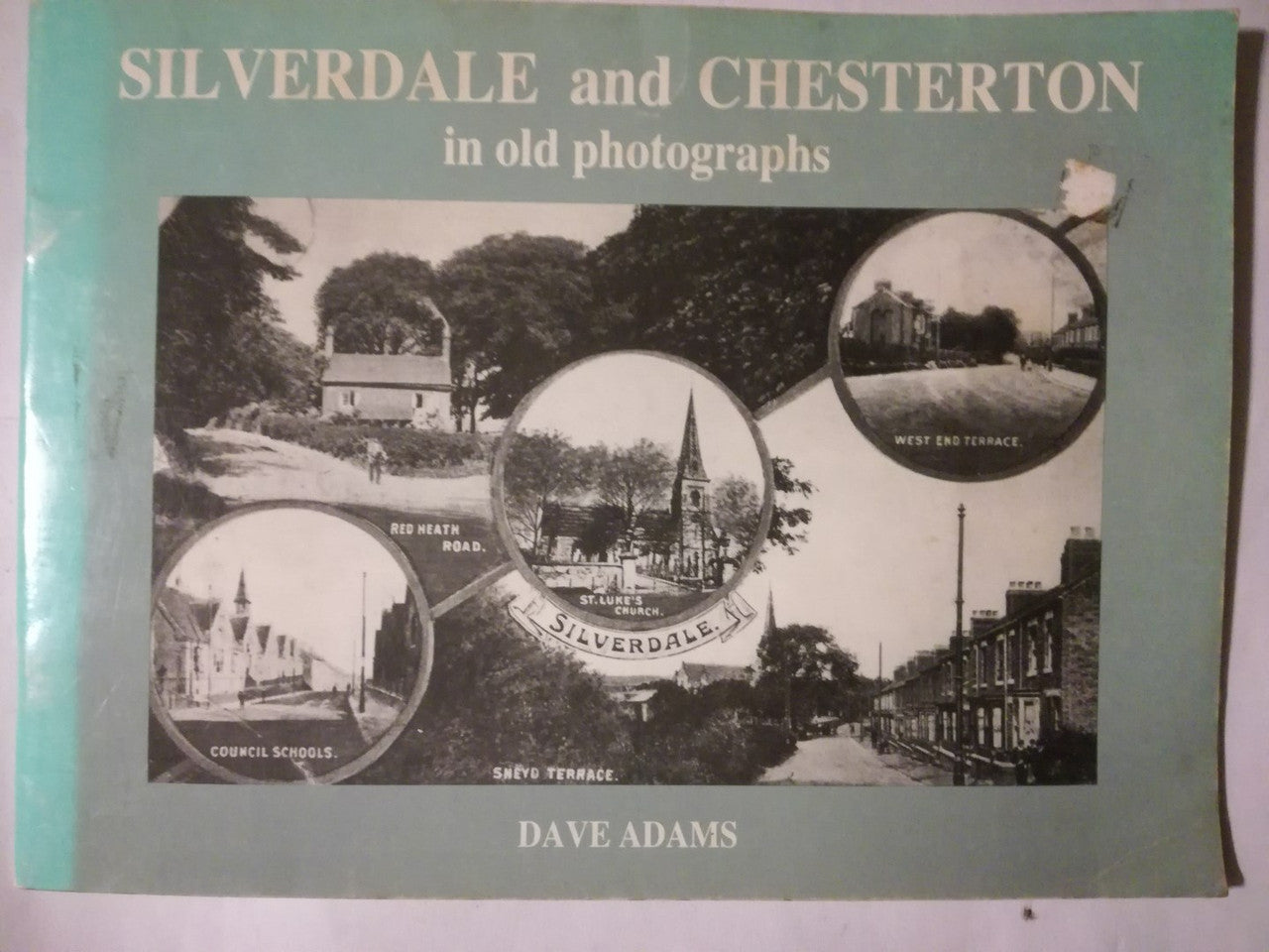 Silverdale And Chesterton In Old Photographs Adams, Dave