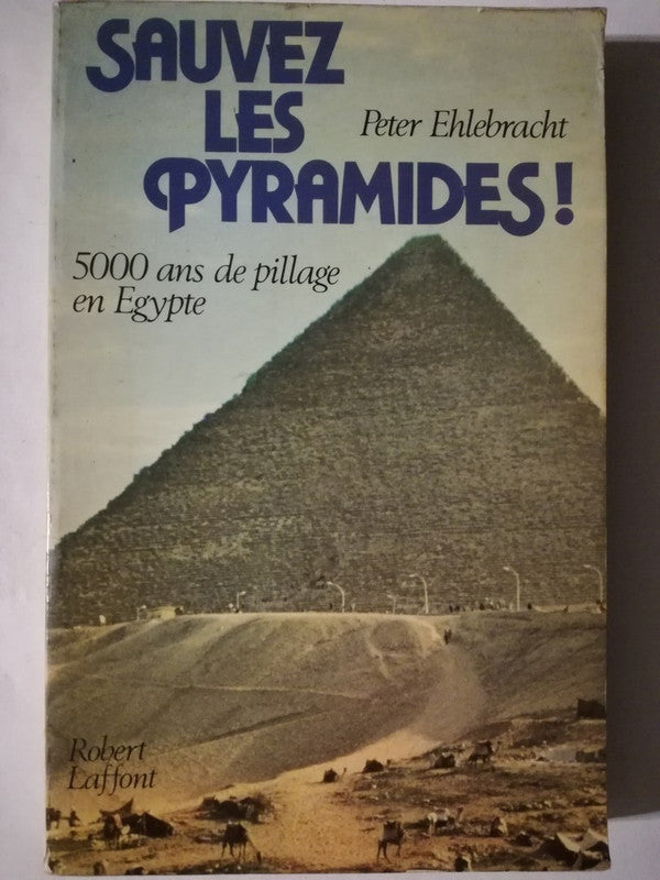 Sauvez Les Pyramides! Ehlebracht, Peter