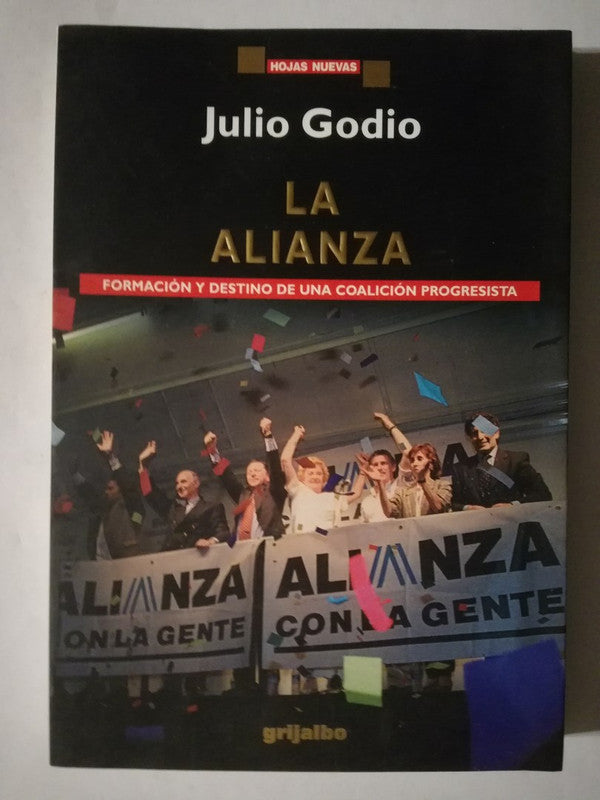 La Alianza Godio, Julio