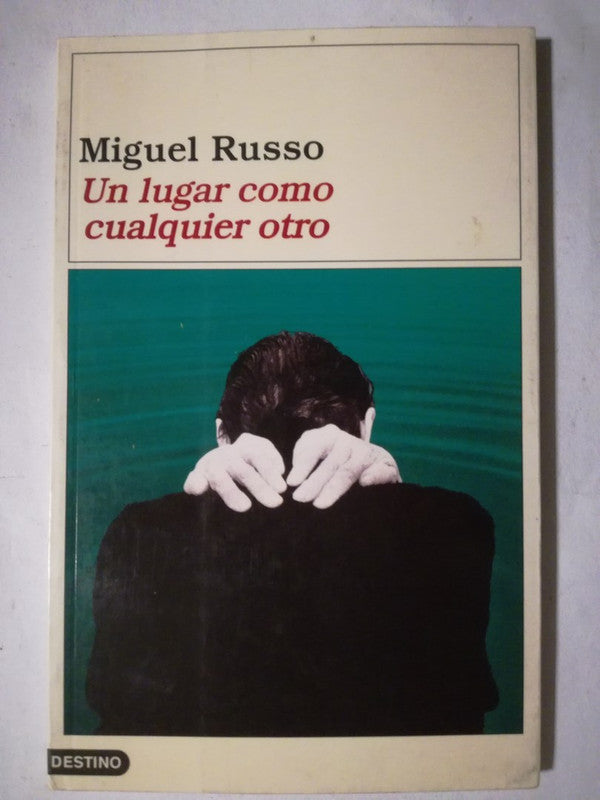 Un Lugar Como Cualquier Otro Russo, Miguel