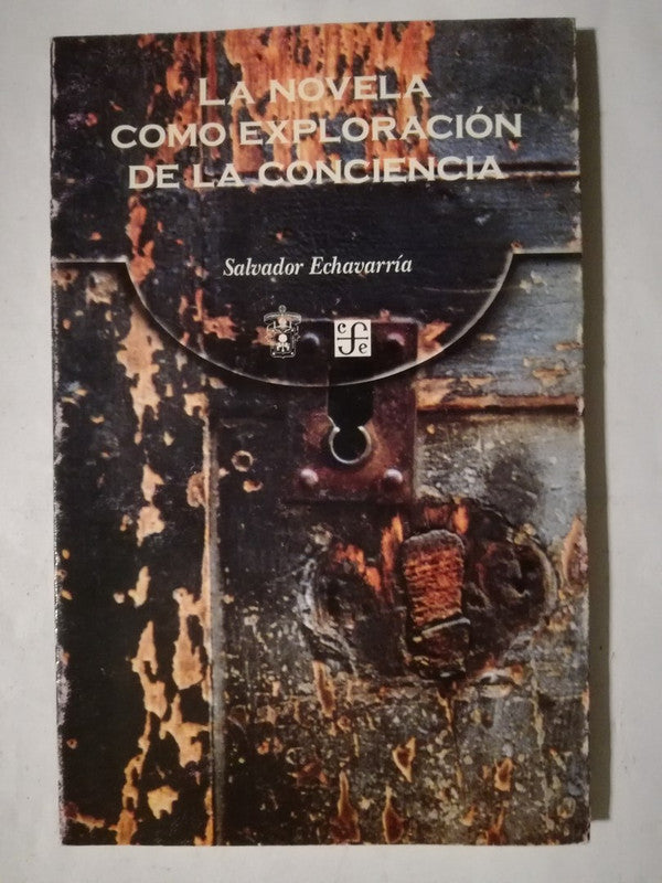 La Novela Como Exploración De La Conciencia Echavarría