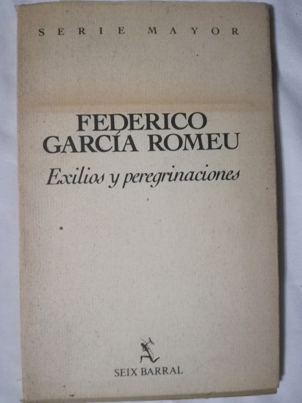 Exilios Y Peregrinaciones - García Romeu
