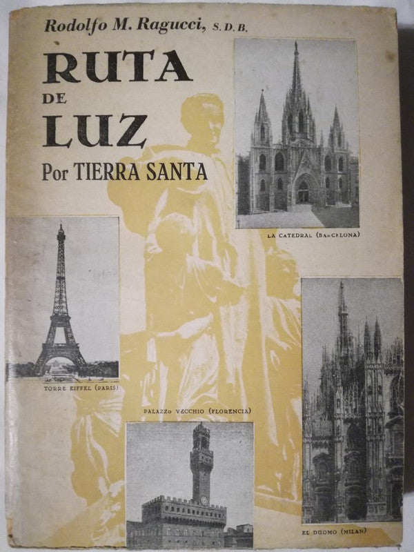 Ruta De Luz Por Tierra Santa: Italia, Francia, España