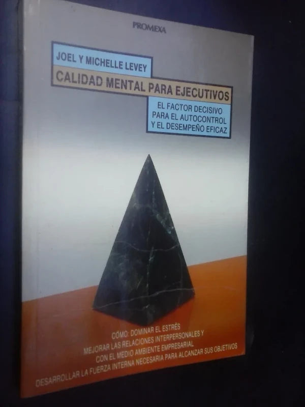Calidad Mental Para Ejecutivos - Joel Y Michelle Levey