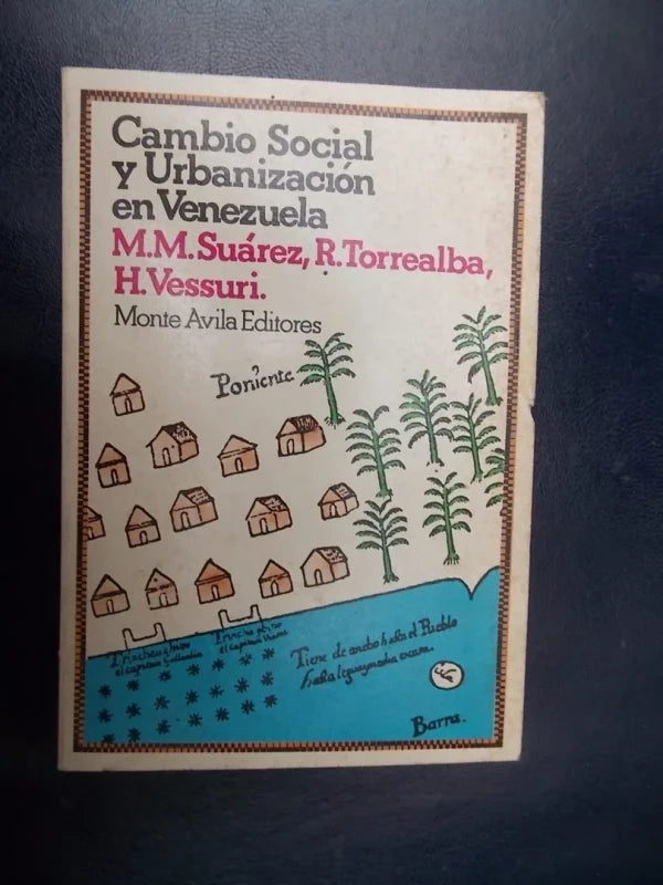 Cambio Social Y Urbanización En Venezuela - Suárez Torrealba