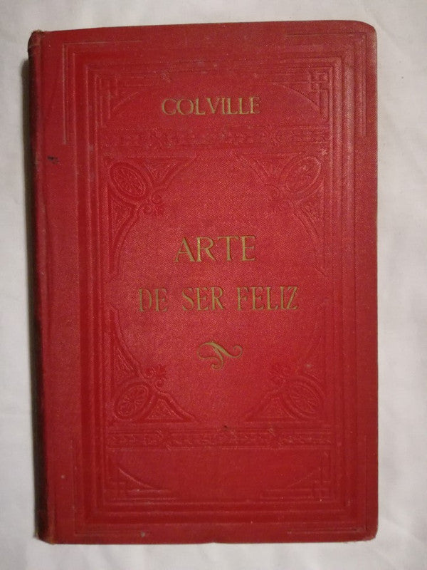 Arte De Ser Feliz O El Decálogo En Acción Colville