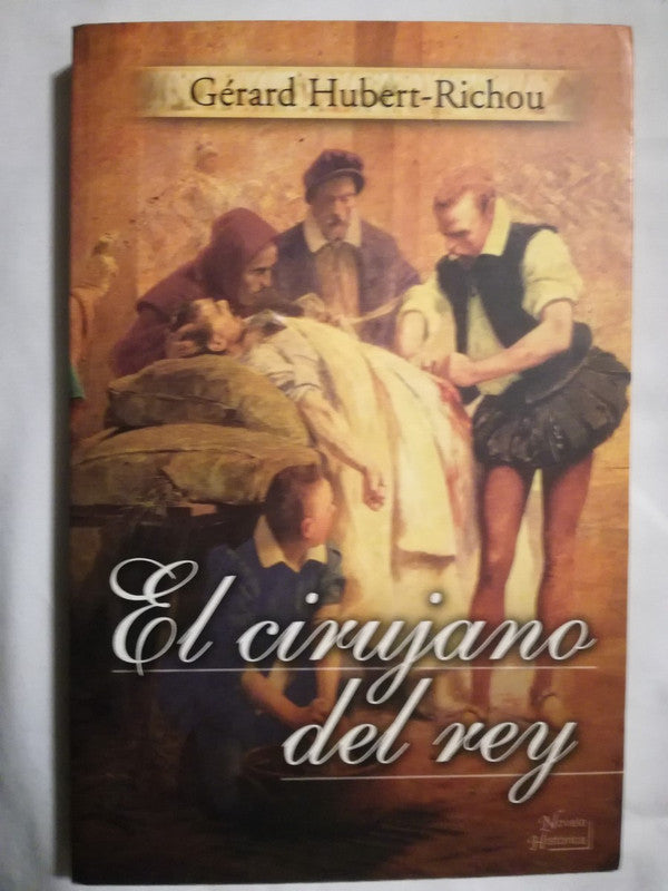 El Cirujano Del Rey Hubert-richou, Gérard