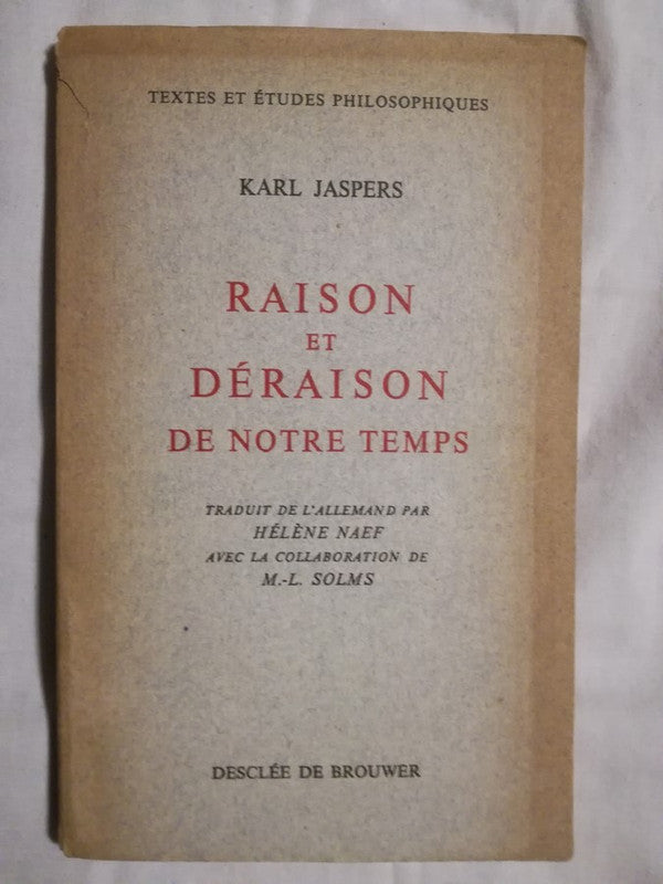 Raison Et Déraison De Notre Temps Jaspers, Karl