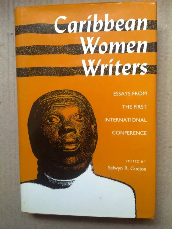 Caribbean Women Writers - Edited By Selwyn R. Cudjoe