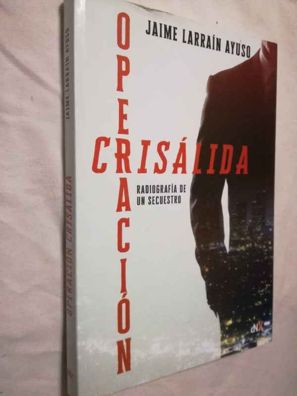 Operación Crisálida Larrain Ayuso, Jaime