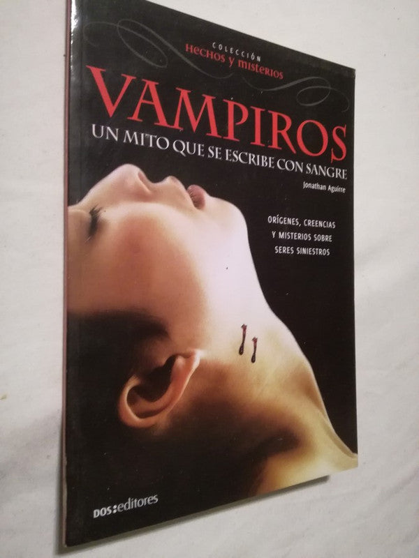 Vampiros Un Mito Que Se Escribe Con Sangre Aguirre
