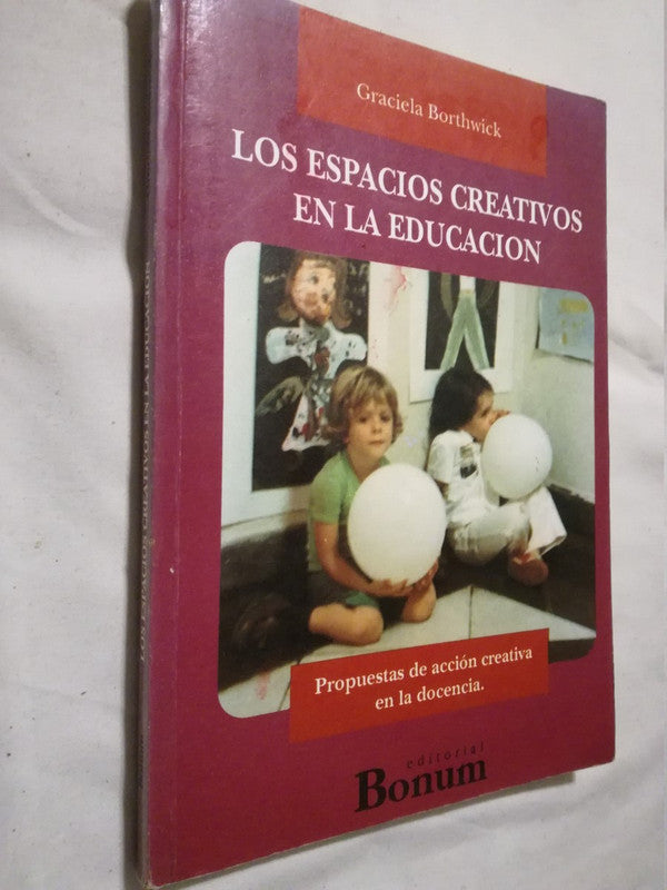 Los Espacios Creativos En La Educación Borthwick, Graciela