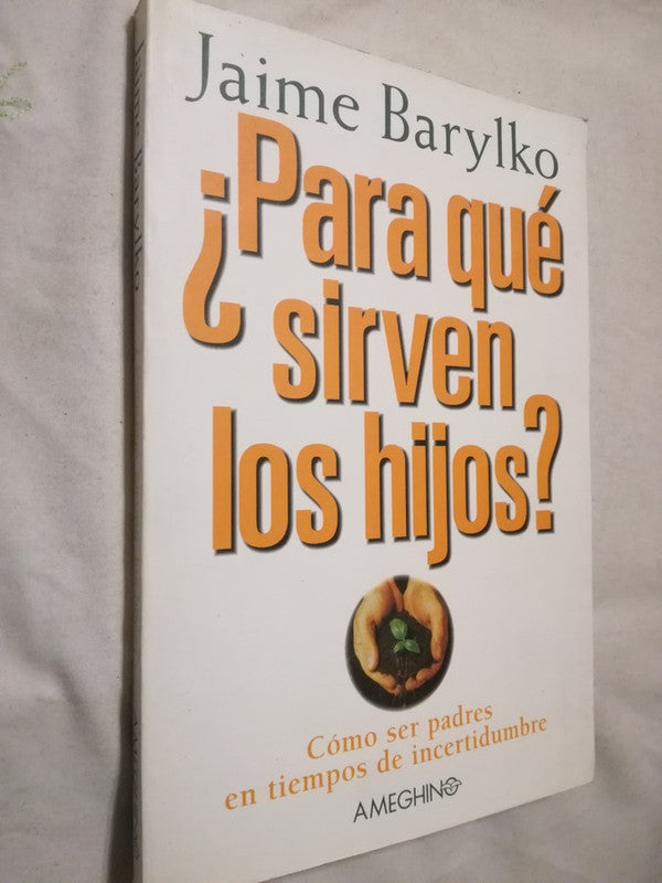 ¿para Qué Sirven Los Hijos? / Barylko, Jaime