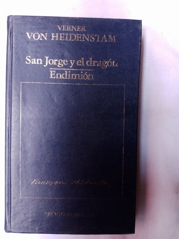 San Jorge Y El Dragón / Endimión / Von Heidenstam, Verner