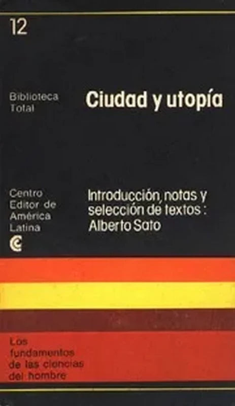 Ciudad Y Utopía Sato, Alberto (compilador)