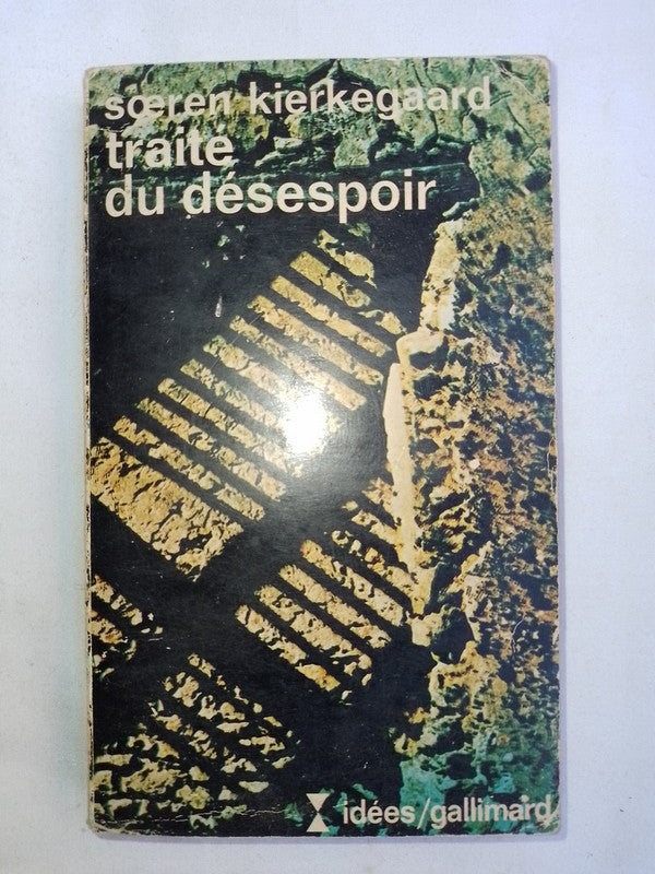 Traité De Desespoir / Kierkegaard, Soren