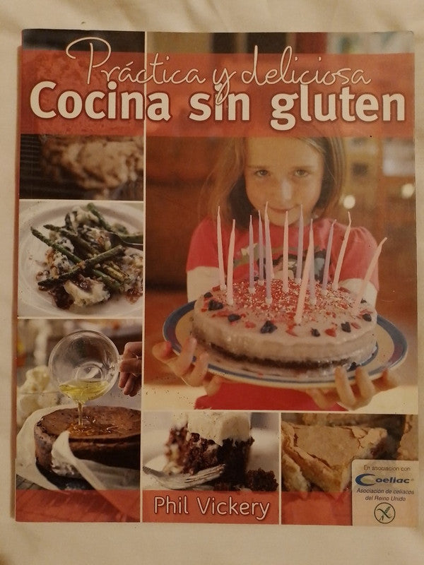 Práctica Y Deliciosa Cocina Sin Gluten / Vickery, Phil
