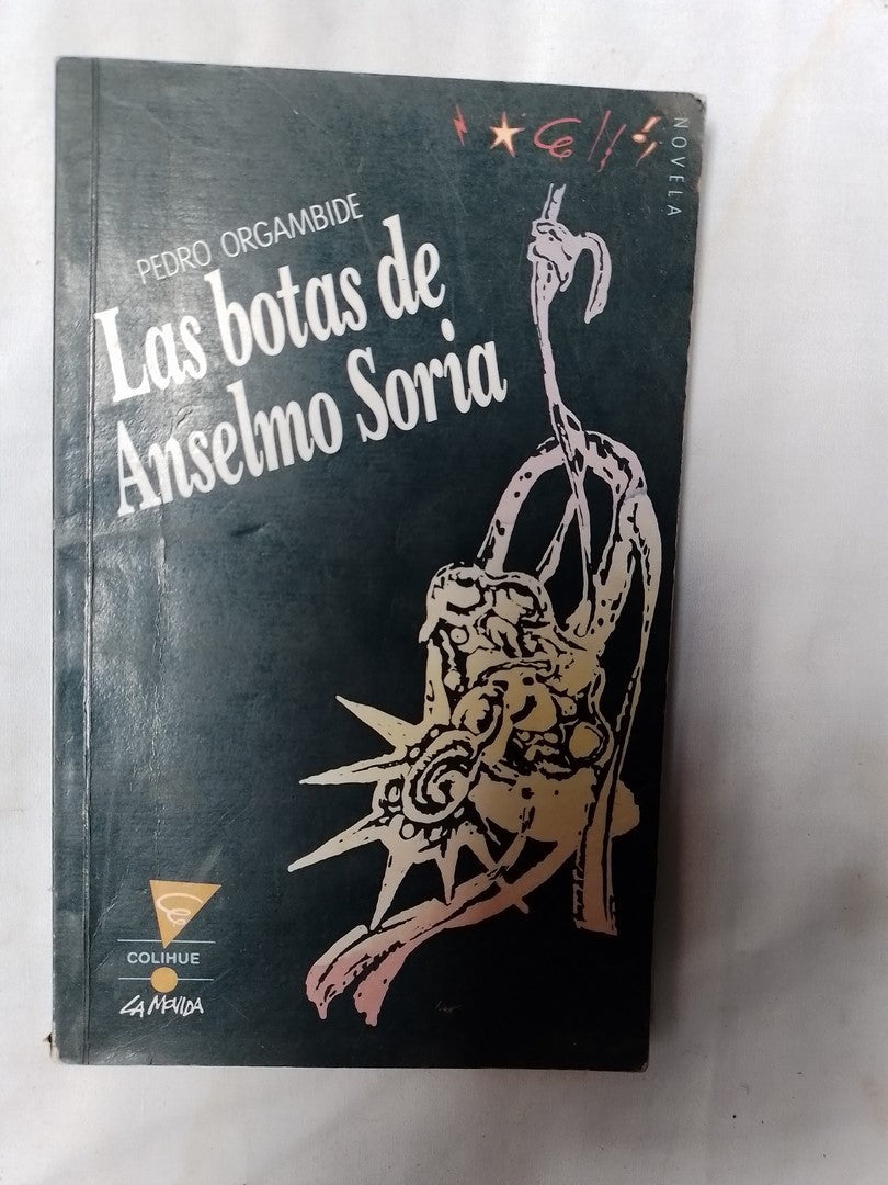 Las Botas De Anselmo Soria / Orgambide, Pedro