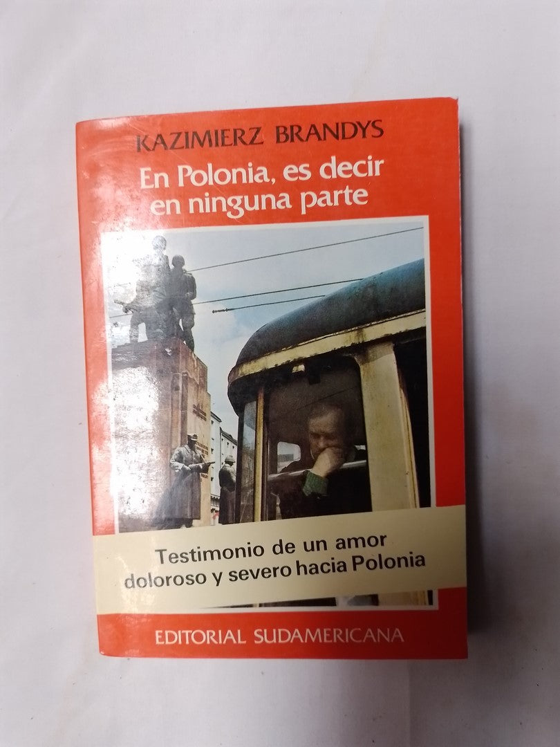 En Polonia, Es Decir En Ninguna Parte / Brandys, Kazimierz