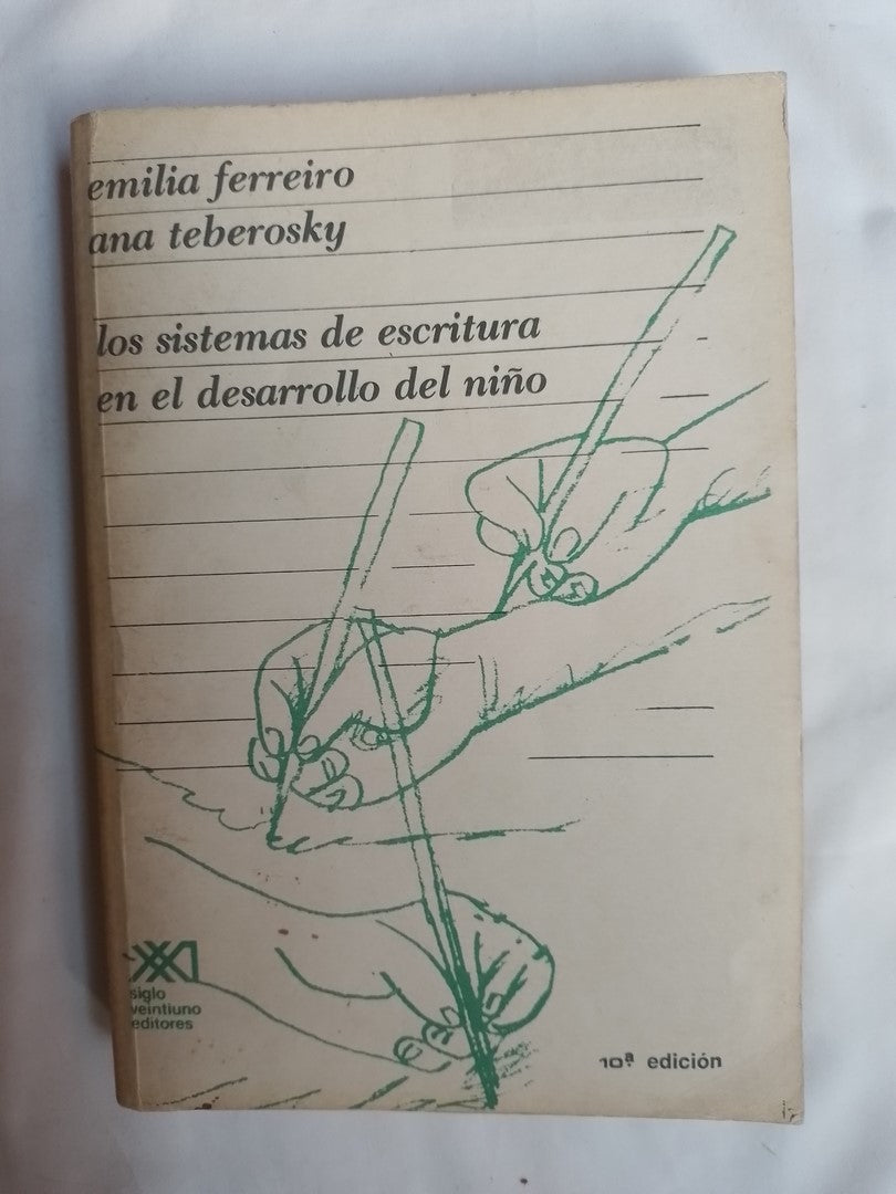 Los Sistemas De Escritura En El Desarrollo Del Niño Ferreiro
