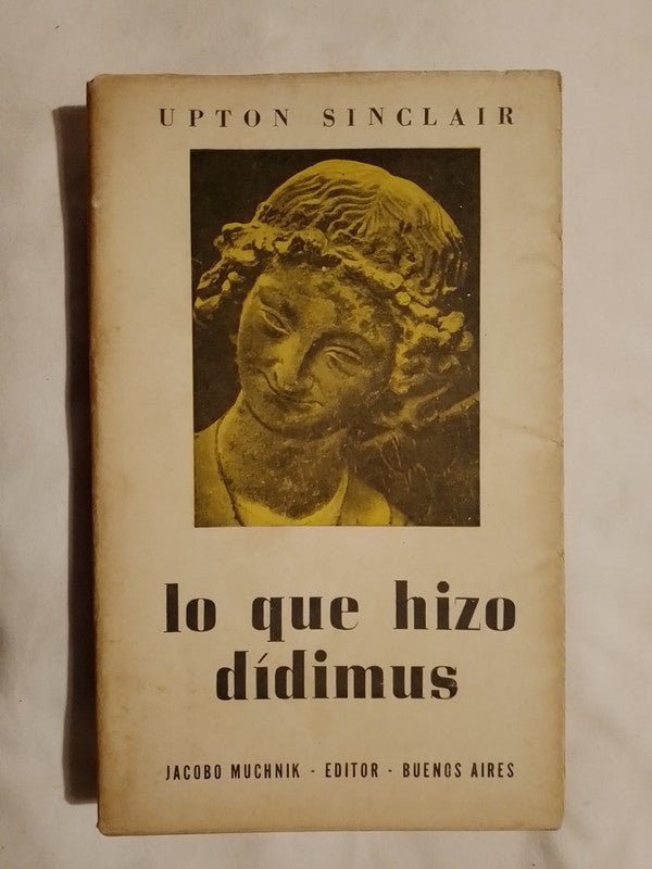 Lo Que Hizo Didimus Sinclair, Upton Jacobo Muchnik